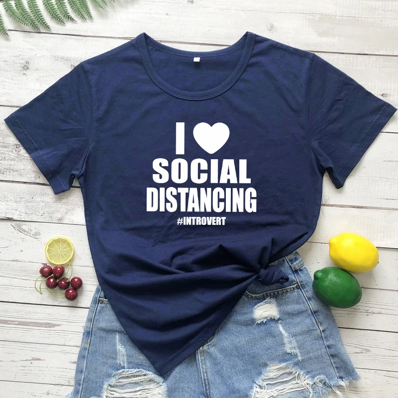I Love Social Distancing Introvert T-shirt Funny Unisex Short Sleeve Quarantine Tshirt Casual Women Graphic Anti-social Top Tee